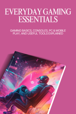 Everyday Gaming Essentials